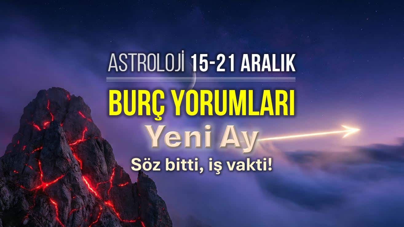 Astroloji: 15 – 21 Aralık 2025 haftalık burç yorumları